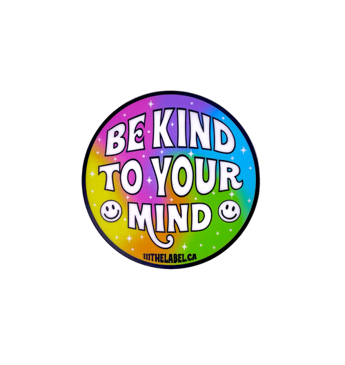 Be Kind to Your Mind Sticker